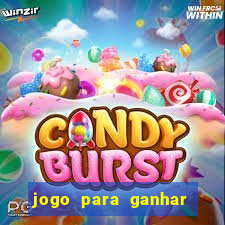 jogo para ganhar dinheiro gratis